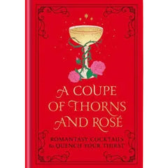 Coupe Of Thorns And Rosé, A