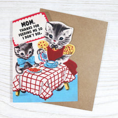 Funny Mother's Card - Thanks for Feeding Me So I Don't Die