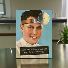 Look Who's Grown Up! Ready for a Colonoscopy Birthday Card