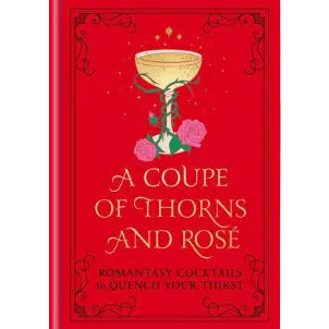 Coupe Of Thorns And Rosé, A