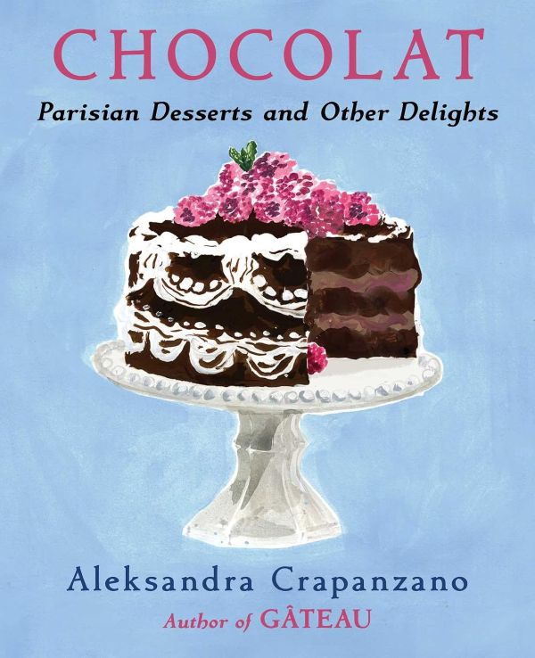 Chocolat: Parisian Desserts and Other Delights